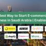 Best Way to Start E-commerce Business in Saudi Arabia | Enabler GCC