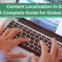 Content Localization in GCC: Comprehensive Guide for Global Brands