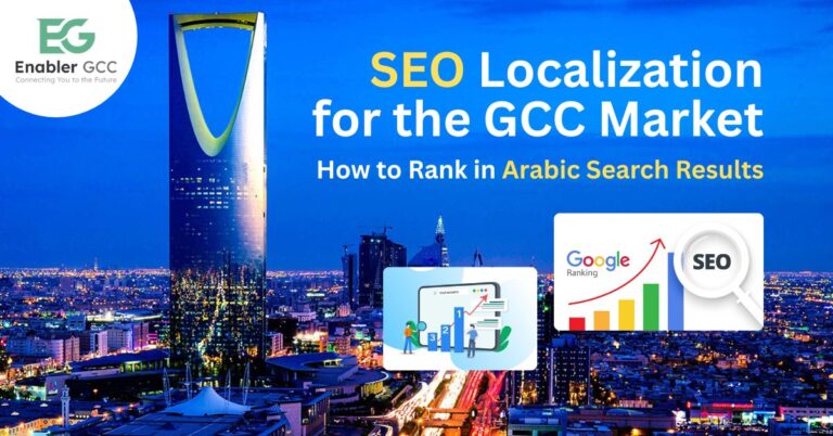 SEO Localization for the GCC Market: How to Rank in Arabic Search Results